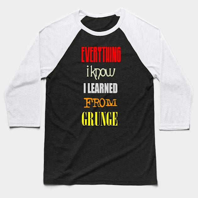 Taught By Grunge Baseball T-Shirt by drewbacca
